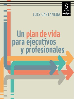 cover image of Un plan de vida para ejecutivos y profesionales